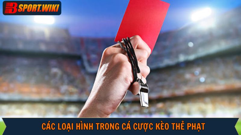 Cá cược kèo thẻ phạt với đa dạng loại kèo tại Bsport